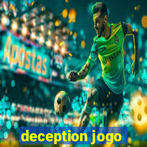 deception jogo